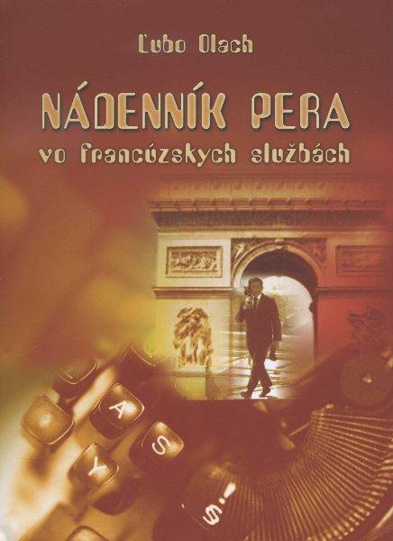 Kniha: Nádenník pera vo francúzskych službách - Ľubo Olach