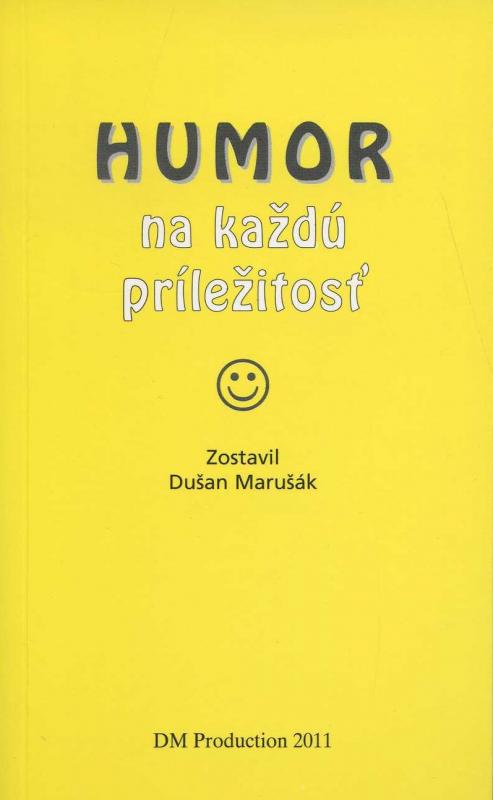 Kniha: Humor na každú príležitosť - zostavil Dušan Marušák