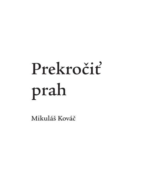 Kniha: Prekročiť prah - Mikuláš Kováč