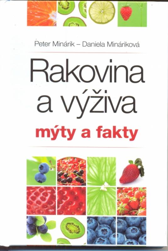Kniha: Rakovina a výživa - mýty a fakty 1 - Minárik, Daniela Mináriková Peter