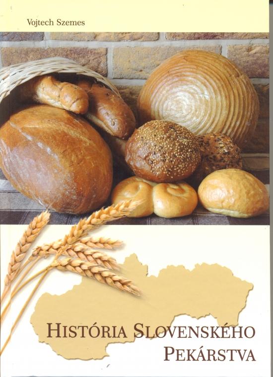 Kniha: História slovenského pekárstva - Szemes Vojtech