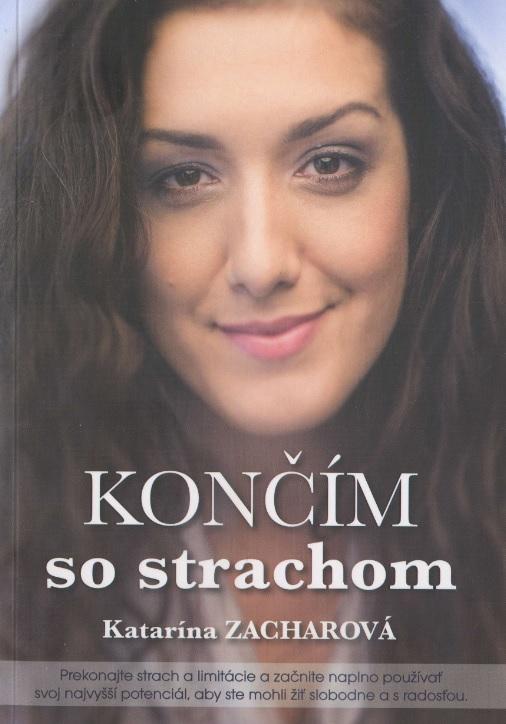Kniha: Končím so strachom - Katarína Zacharová