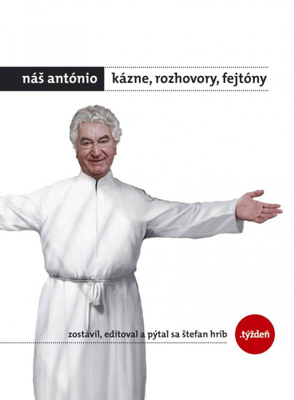 Kniha: Náš António - Kázne, rozhovory, fejtóny + DARČEK - Anton Srholec