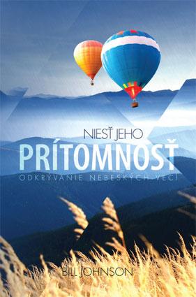 Kniha: Niesť Jeho prítomnosť - Bill Johnson