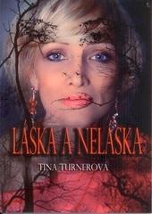 Kniha: Láska a neláska - Tina Turnerová
