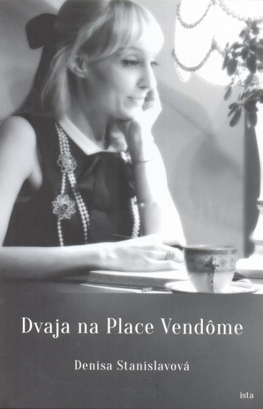 Kniha: Dvaja na Place Vendôme - Stanislavová Denisa