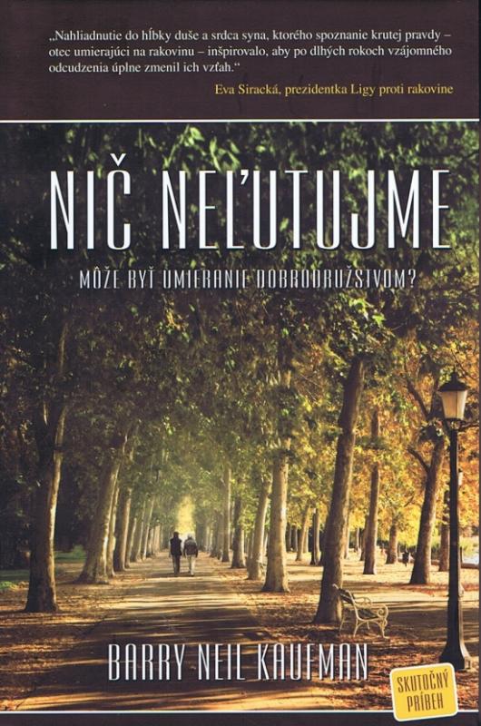 Kniha: Nič neľutujme - Kaufman Barry Neil