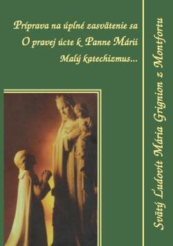 Kniha: Príprava na úplné zasvätenie sa - Svätý Ľudovít Mária Grignion z Montfortu