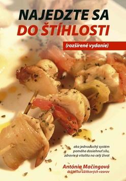Kniha: Najedzte sa do štíhlosti - Antónia Mačingová