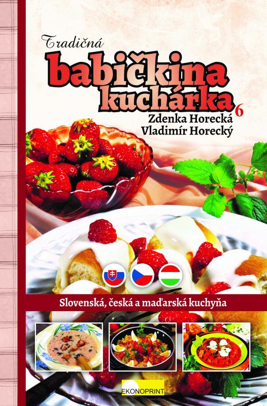 Kniha: Tradičná babičkina kuchárka 6 - Zdenka Horecká