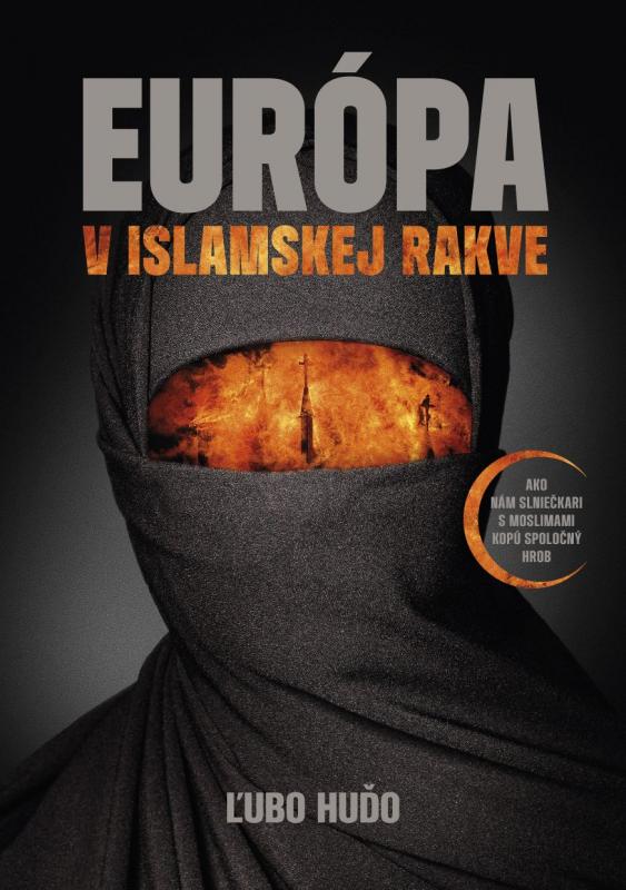 Kniha: Európa v islamskej rakve - Ľubo Huďo