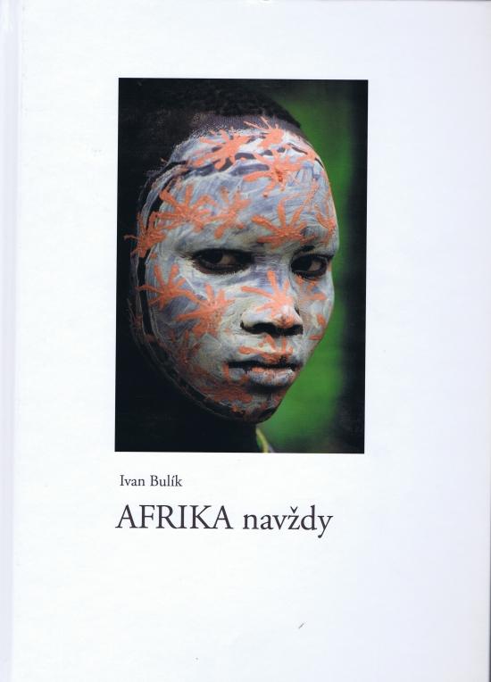 Kniha: AFRIKA navždy - Bulík Ivan