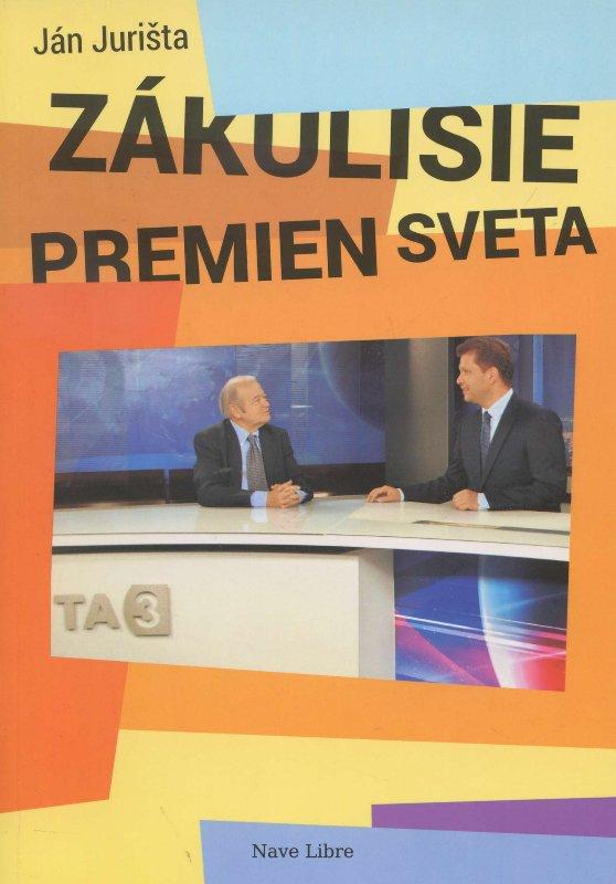 Kniha: Zákulisie premien sveta - Ján Jurišta