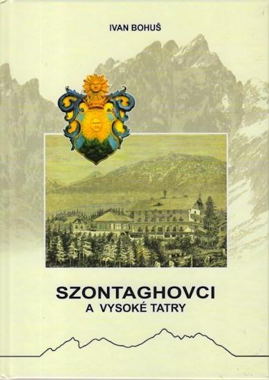 Kniha: Szontaghovci a Vysoké Tatry - Ivan Bohuš