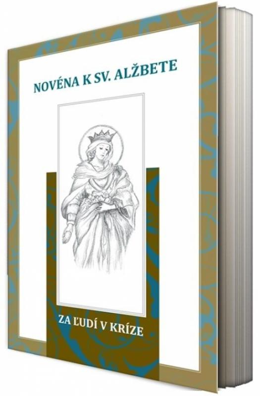 Kniha: Novéna k sv. Alžbete za ľudí v krízeautor neuvedený