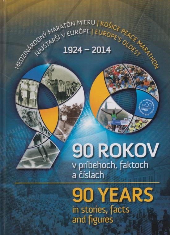 Kniha: Medzinárodný maratón mieru - 90 rokov v príbehoch, faktoch a číslachautor neuvedený