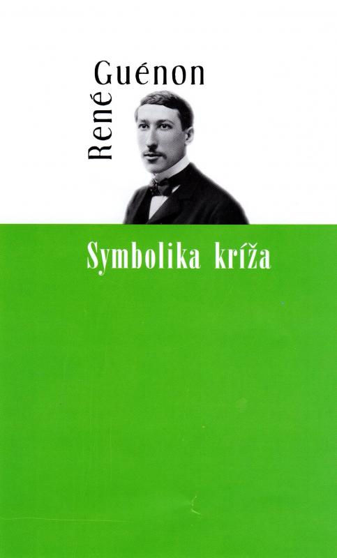 Kniha: Symbolika kríža - René Guénon