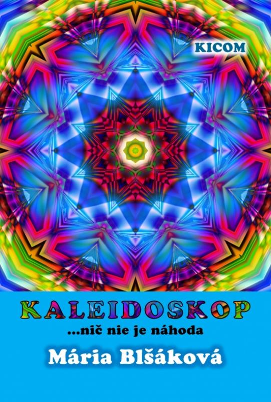 Kniha: Kaleidoskop - Blšáková Mária