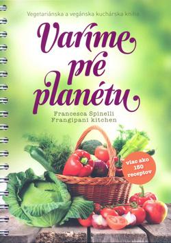 Kniha: Varíme pre planétu - Francesca Spinelli