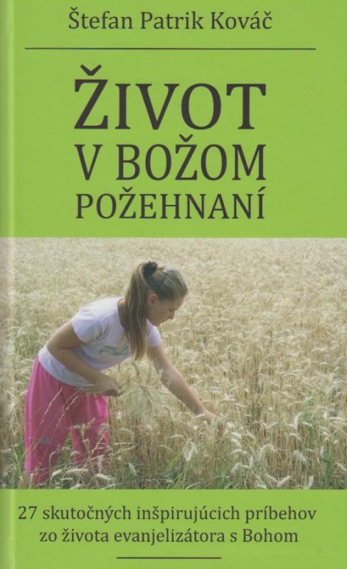 Kniha: Život v Božom požehnaní - Kováč Štefan Patrik