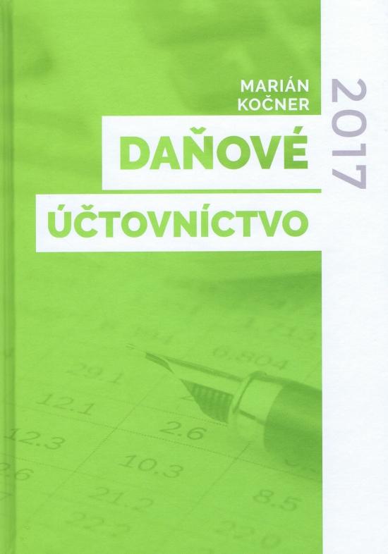 Kniha: Daňové účtovnictvo 2017 - Kočner Marián