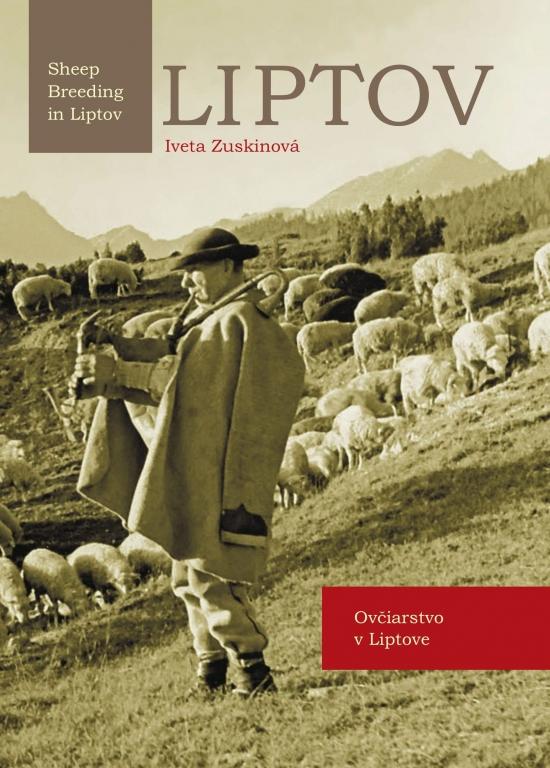 Kniha: LIPTOV Ovčiarstvo v Liptove /Shep Breeding in Liptov - Zuskinová Iveta