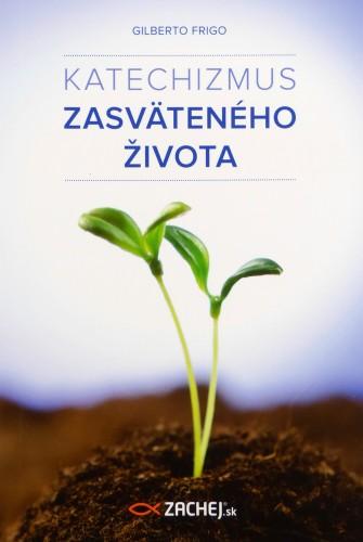 Kniha: Katechizmus zasväteného života - Gilberto Frigo