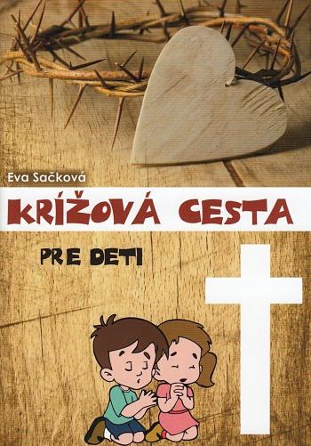 Kniha: Krížová cesta pre deti - Eva Sačková