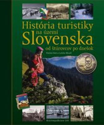 Kniha: História turistiky na území Slovenska-Od štúrovcov po dnešok - Vladimír Bárta