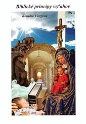 Kniha: Biblické princípy vzťahov - Klaudia Vargová