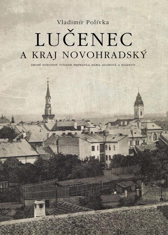 Kniha: Lučenec a kraj novohradský - Polívka Vladimír