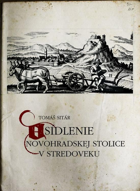 Kniha: Osídlenie Novohradskej stolice v stredoveku - Sitár Tomáš