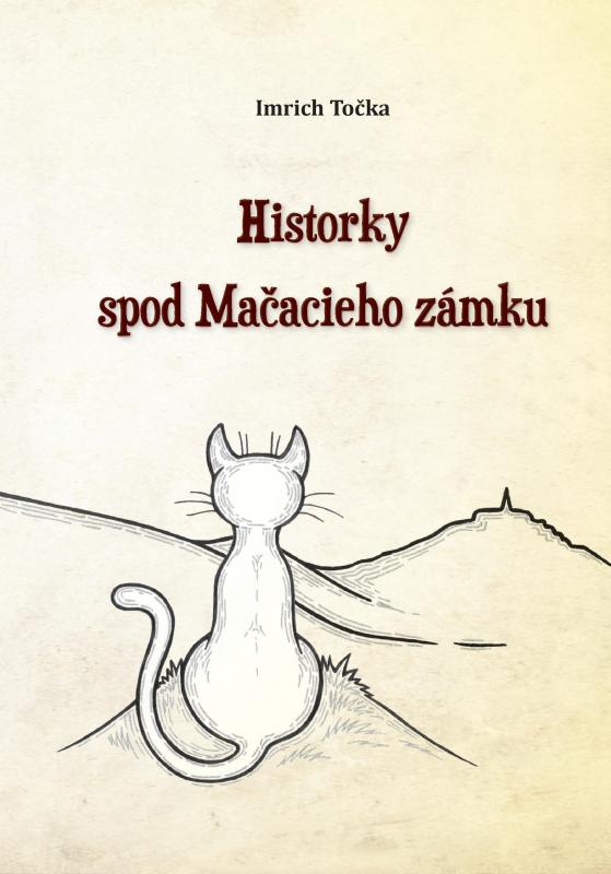 Kniha: Historky spod Mačacieho zámku - Imrich Točka