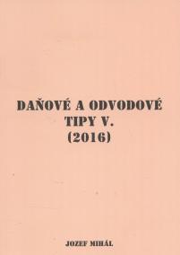 Daňové a odvodové tipy V. (2016)