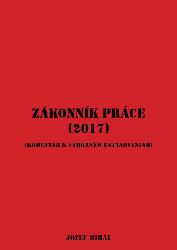 Kniha: Zákonník práce (2017) - Jozef Mihál