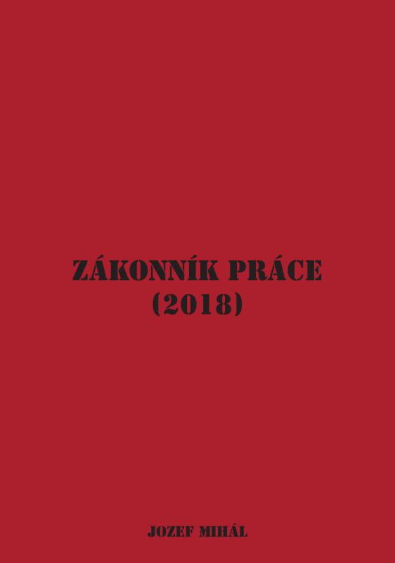 Kniha: Zákonník práce (2018) - Jozef Mihál