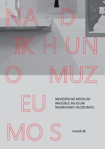 Kniha: Neviditeľné múzeum / Invisible Museum / Nadikhuno muzeumoskolektív autorov