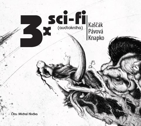 Kniha: 3x sci-fi (audiokniha) - Kaščák