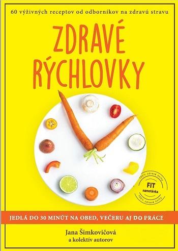Kniha: Zdravé rýchlovky - Jana Šimkovičová a kolektív