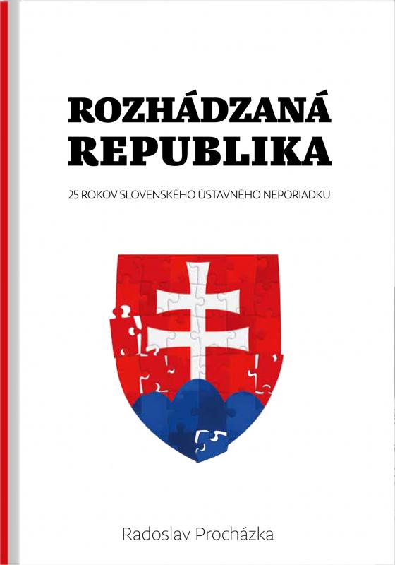 Kniha: Rozhádzaná republika - Radoslav Procházka