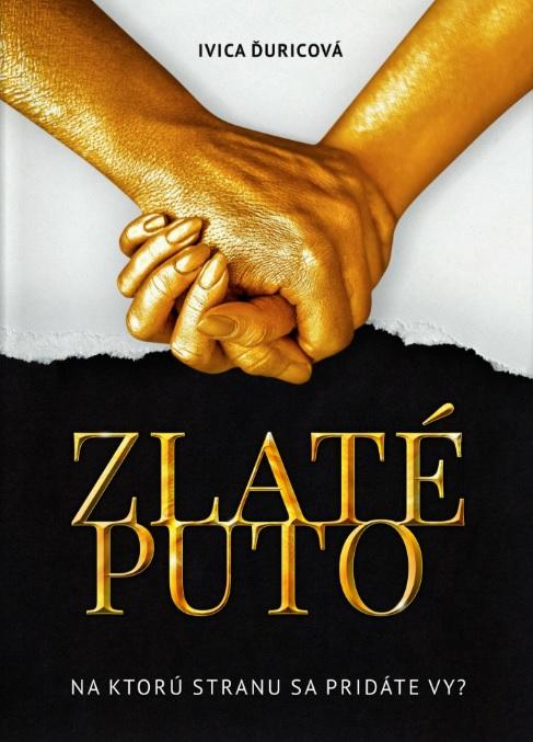 Kniha: Zlaté puto - Ivica Ďuricová