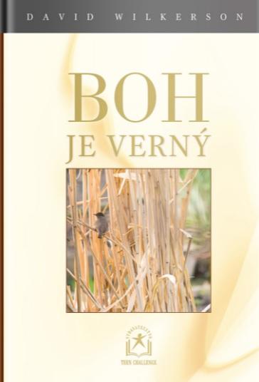 Kniha: Boh je verný - David Wilkerson