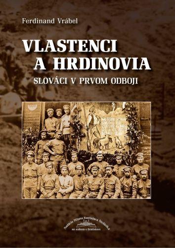 Kniha: Vlastenci a hrdinovia - Ferdinand Vrábel