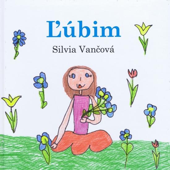 Kniha: Ľúbim - Vančová Silvia
