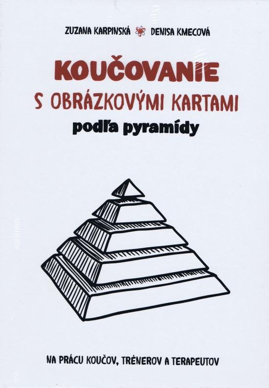 Kniha: Koučovanie s obrázkovými kartami podľa pyramídy - Karpinská,Denisa Kmecová Zuzana