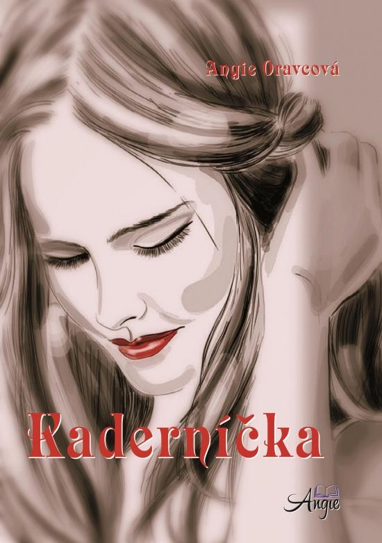 Kniha: Kaderníčka - Oravcová Angie