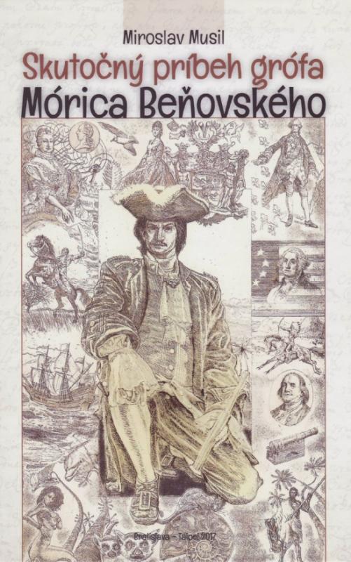 Kniha: Skutočný príbeh grófa Mórica Beňovského - Musil Miroslav