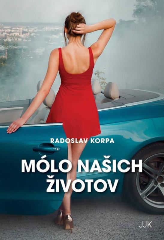 Kniha: Mólo našich životov - Korpa Radoslav