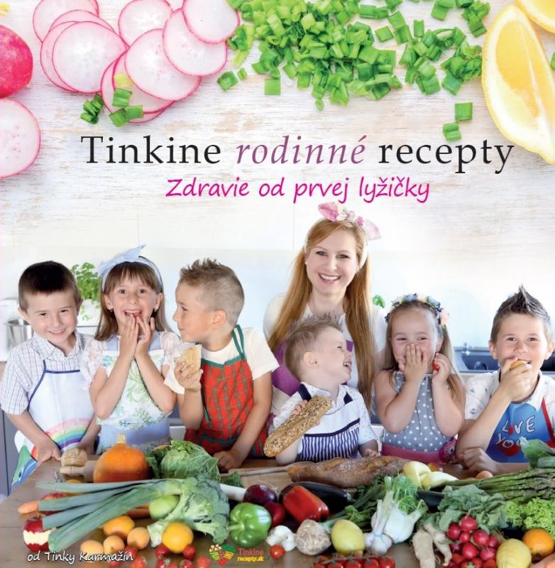 Kniha: Tinkine rodinné recepty - Tinka Karmažín