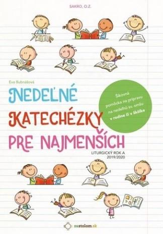 Kniha: Nedeľné katechézky pre najmenších (Liturgický rok A) 2019/2020 - Eva Bubnášová